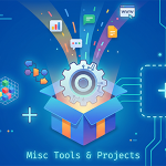 Misc Tools &amp; Projects